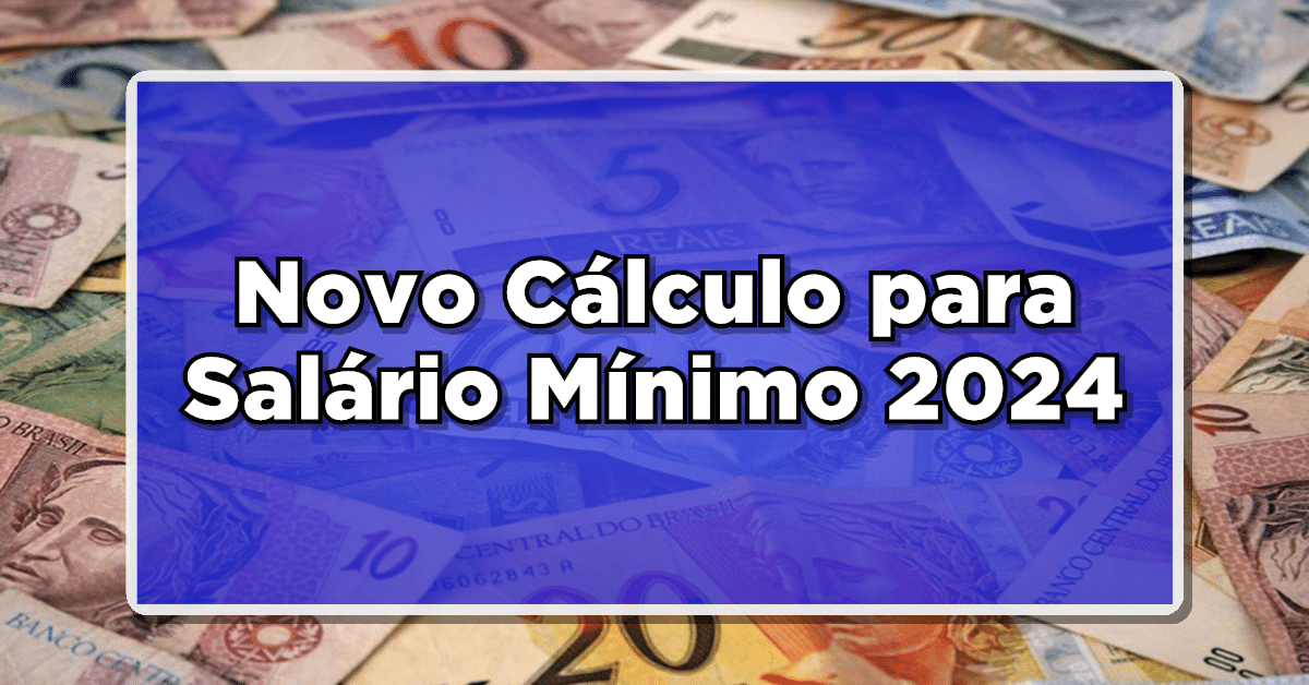Novo salário mínimo 2024