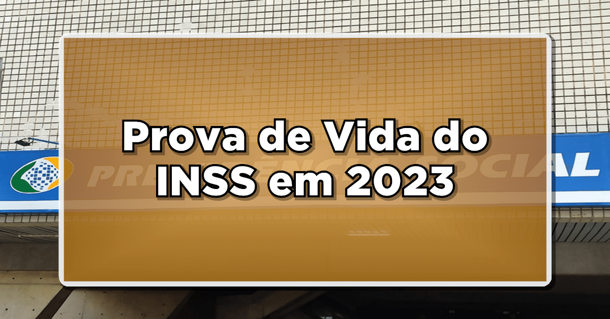 Prova de vida INSS agosto 2023
