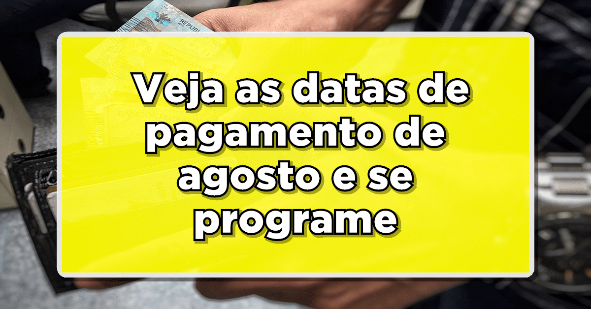 CALENDÁRIO INSS: Veja as datas de pagamento de agosto e se programe!