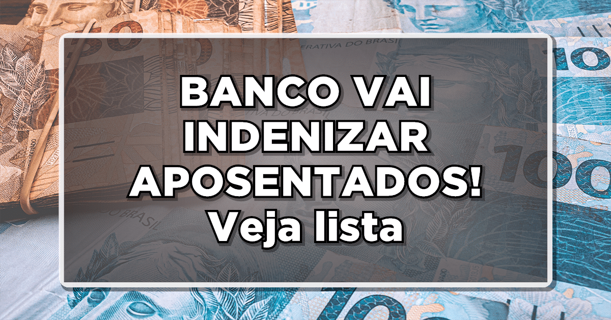 BANCO VAI INDENIZAR APOSENTADOS! Saiba mais