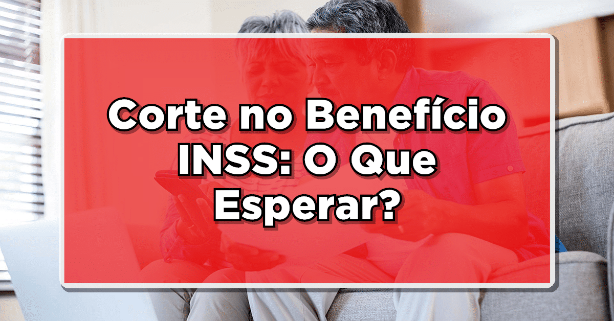 REVELADO: Corte no Benefício INSS: O Que Esperar Como Aposentado? – Veja o Passo a Passo.