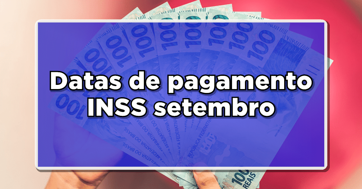 URGENTE: Calendário INSS de Setembro Revelado: Datas de Pagamento – Consulte Agora aqui!