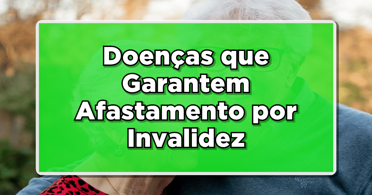 URGENTE: INSS Libera LISTA de Doenças que Garantem Afastamento por Invalidez – Confira Agora Todas as Informações!