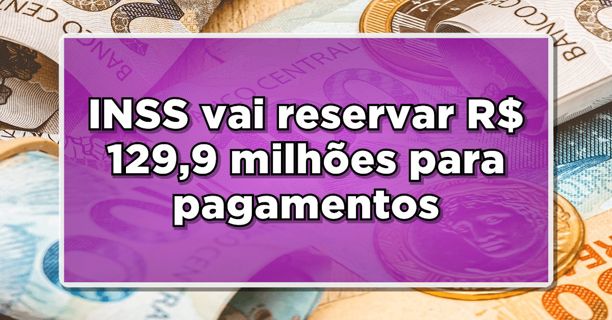 INSS vai pagar R$ 129,9 milhões para agilizar pagamentos