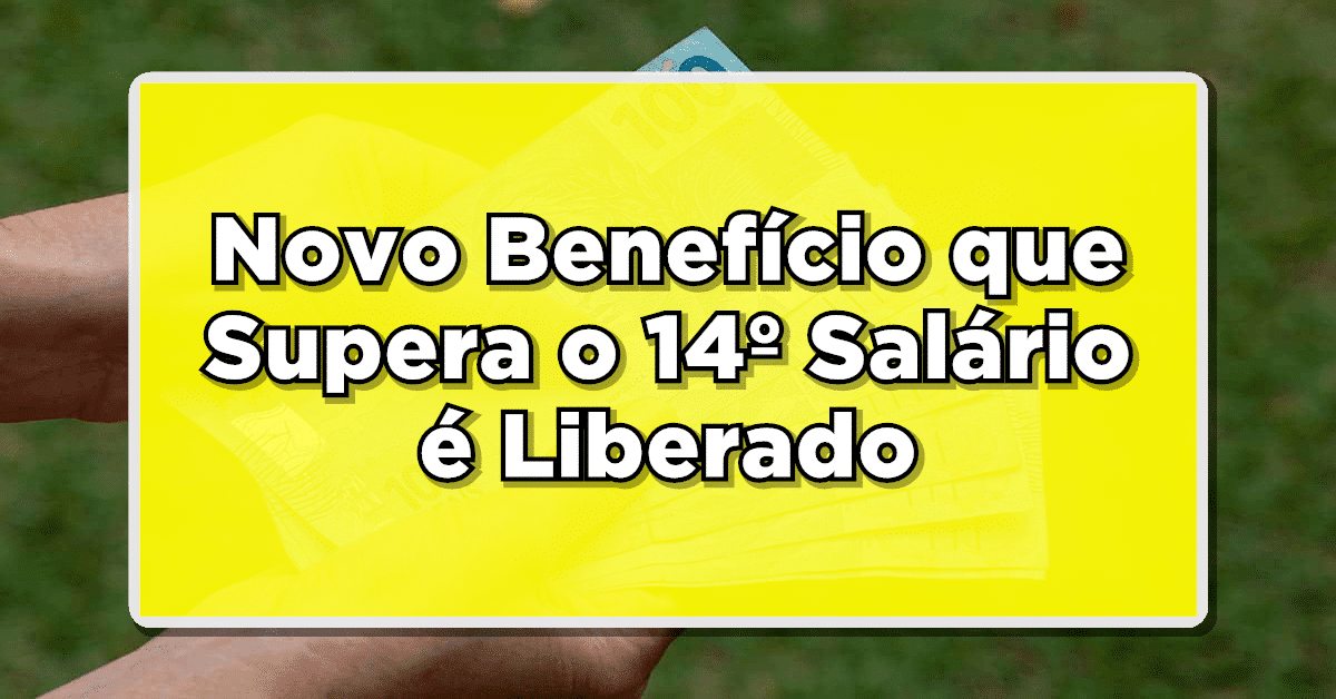 PODE COMEMORAR: Novo Benefício que Supera o 14º Salário é Liberado para Aposentados – Consulte Agora!
