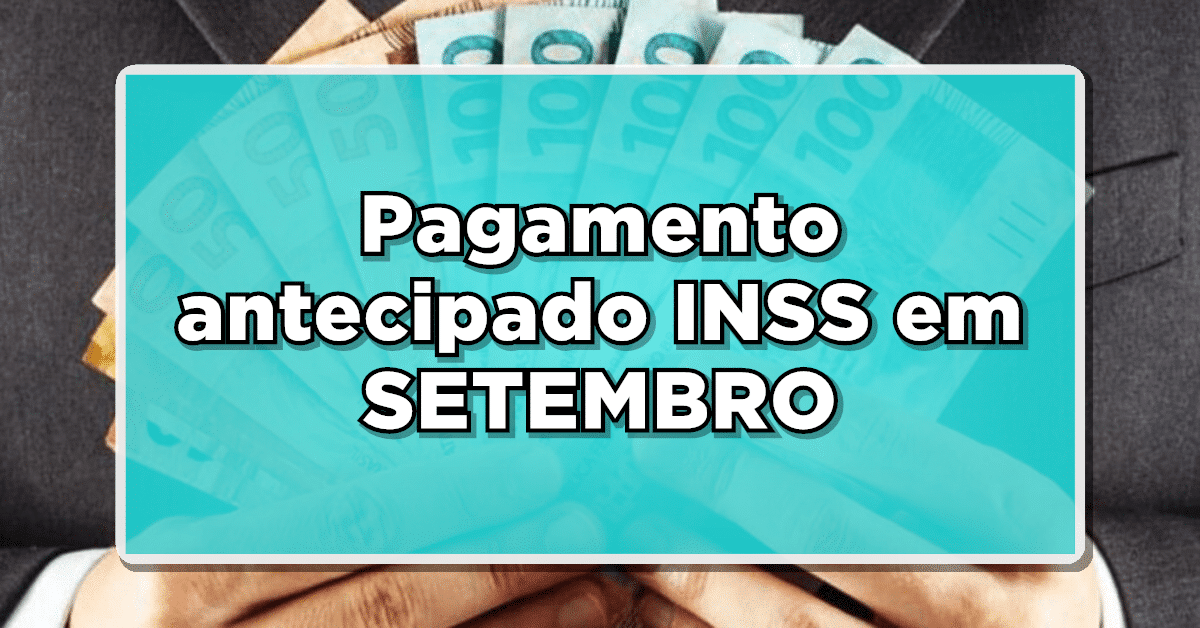 Urgente: INSS anuncia pagamento antecipado do salário - Confira
