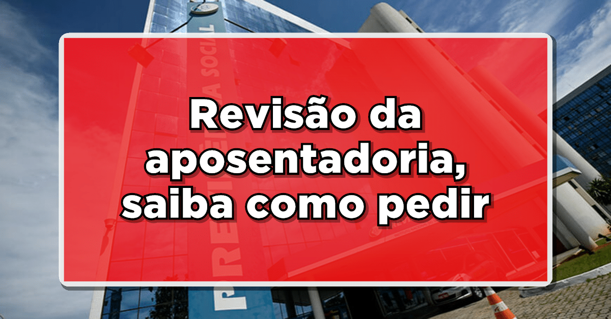 Revisão aposentadoria INSS