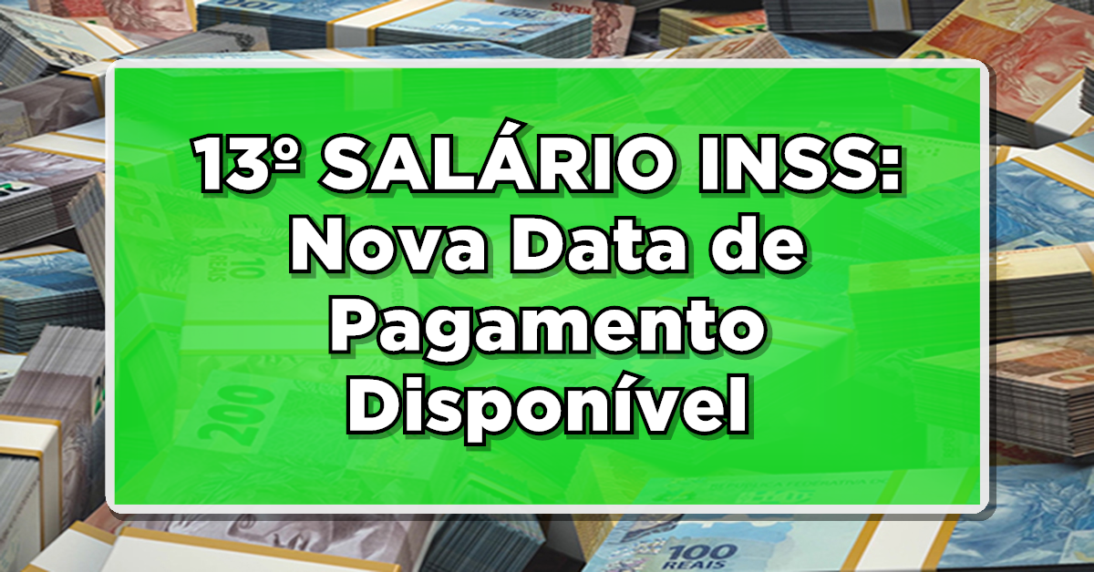 13º SALÁRIO INSS: Nova Data de Pagamento Disponível – Veja quem ainda recebe em neste ano de 2023