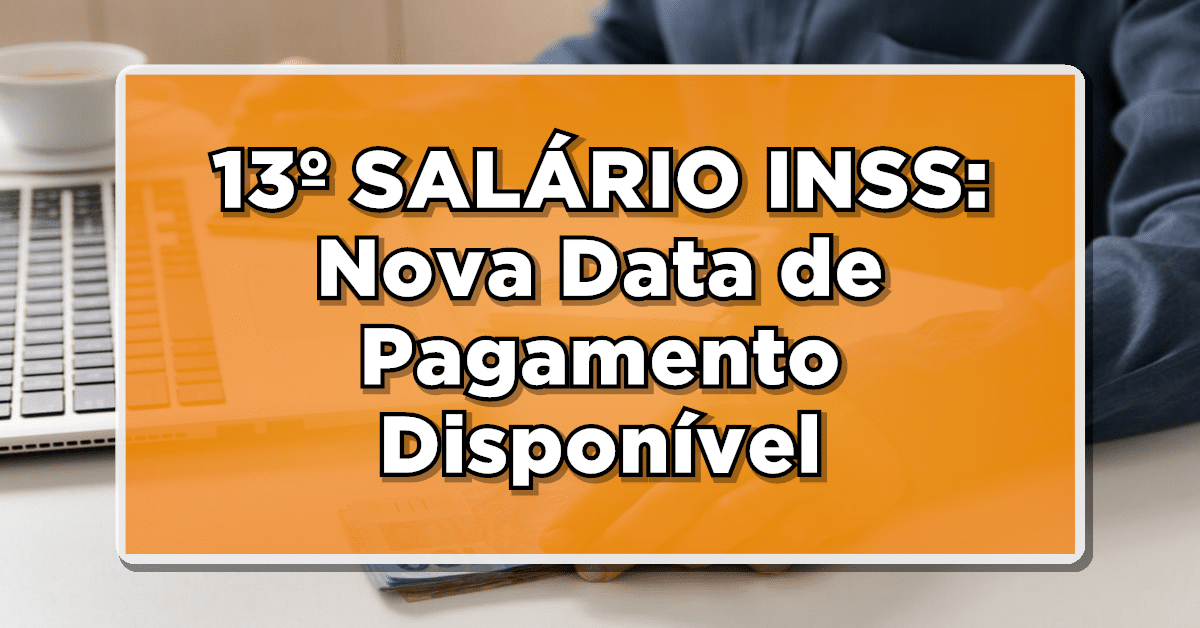 13º SALÁRIO INSS: Nova Data de Pagamento Disponível – Veja quem ainda recebe em 2023 o abono extra