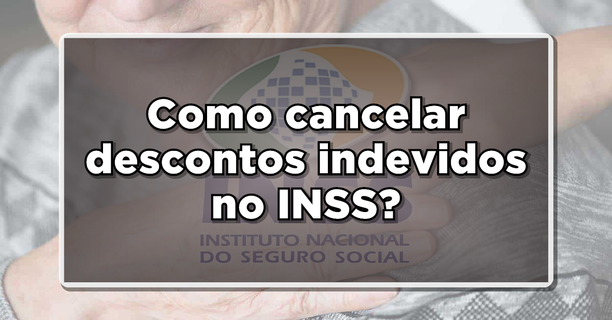 BOA NOTÍCIA: INSS permite que titulares CANCELEM descontos indevidos. Veja como fazer!
