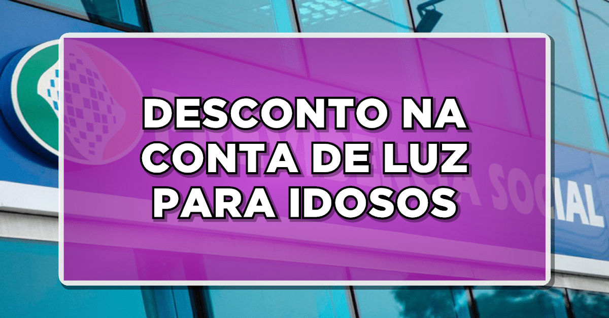 ATENÇÃO IDOSOS: Nova lei assegura benefício com desconto na conta de luz