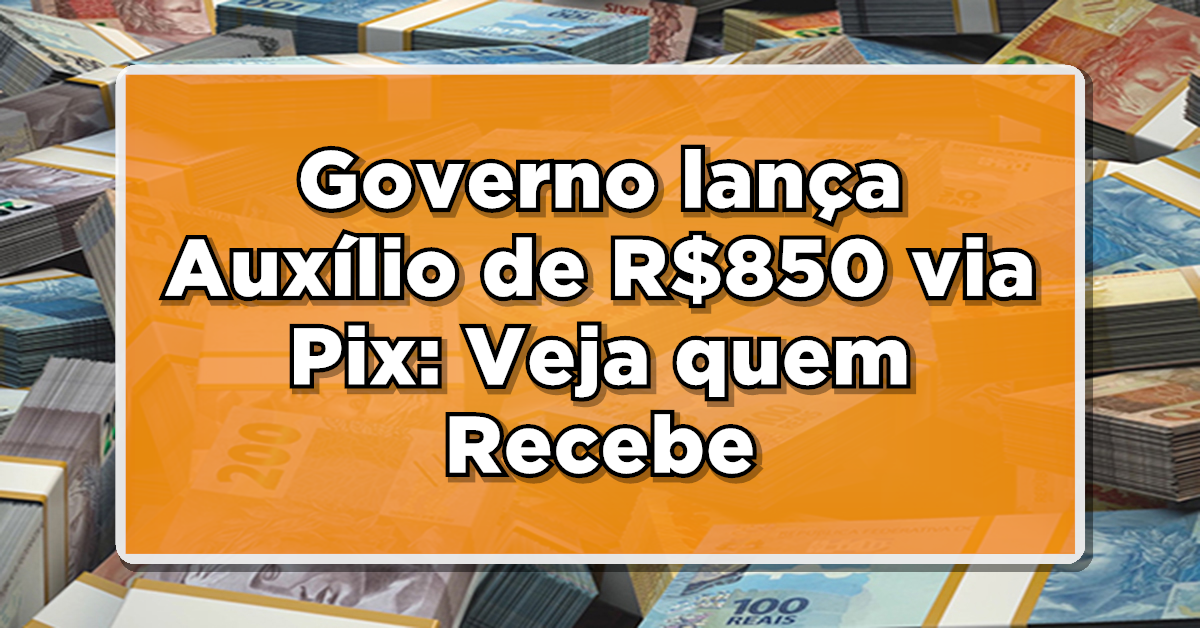 Governo lança Auxílio de R$850 via Pix para Agricultores e Pescadores da Região Amazônica