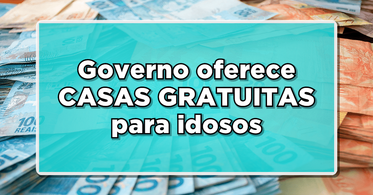 URGENTE: Governo oferece CASAS GRATUITAS para idosos – Saiba como garantir a sua!