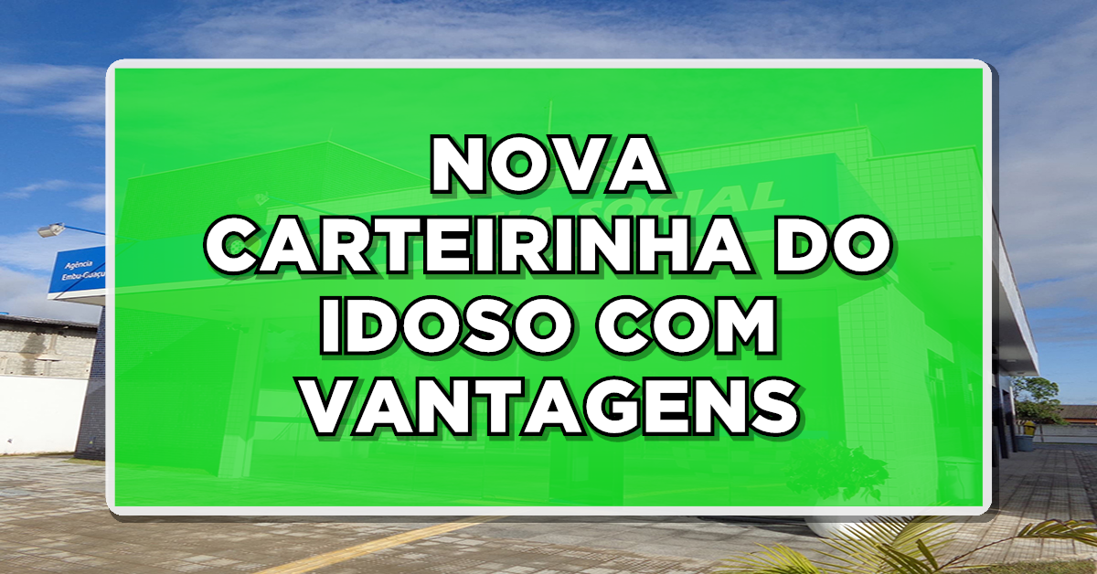 Tem mais de 60 anos? Nova carteirinha dos idosos já disponível para solicitação! Veja como solicitar