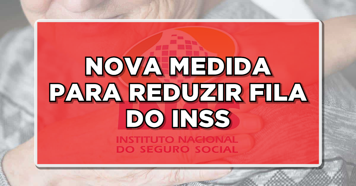 INSS vai reduzir o tempo de concessão de benefícios – Entenda como