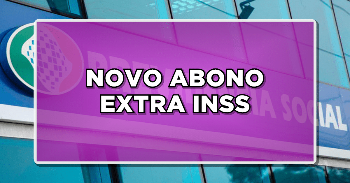 ALERTA APOSENTADOS E PENSIONISTAS: Confira se você receberá o Abono Extra do INSS em 2023