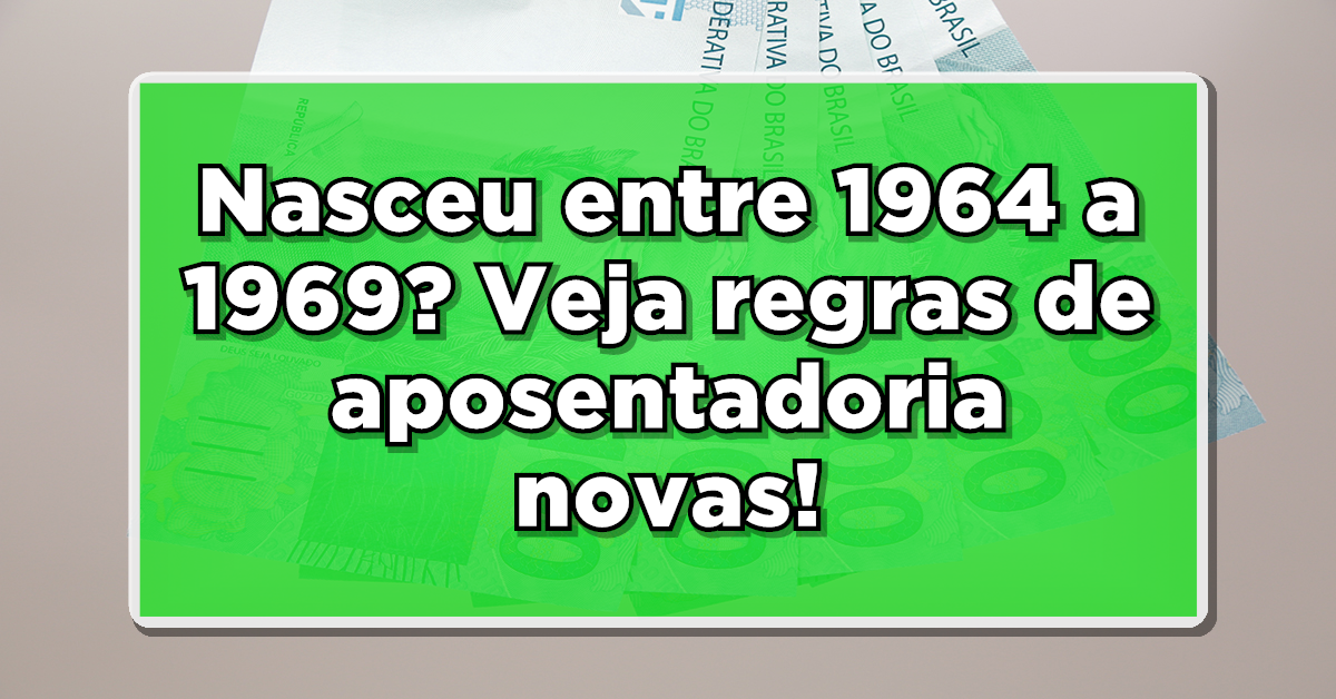 Nasceu entre 1964 a 1969? GRANDE OPORTUNIDADE PARA VOCÊ!