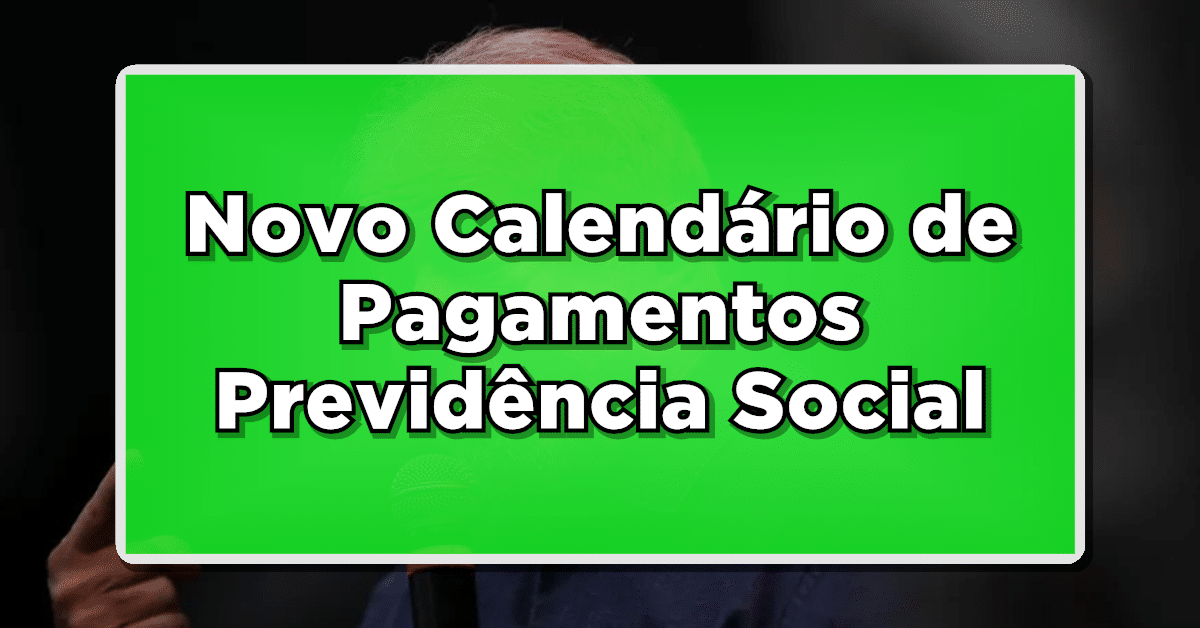 Não Fique Perdido – Veja o Novo Calendário de Pagamentos Previdência Social
