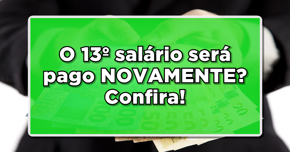 13º salário do INSS SERÁ PAGO NOVAMENTE? Entenda a polêmica agora