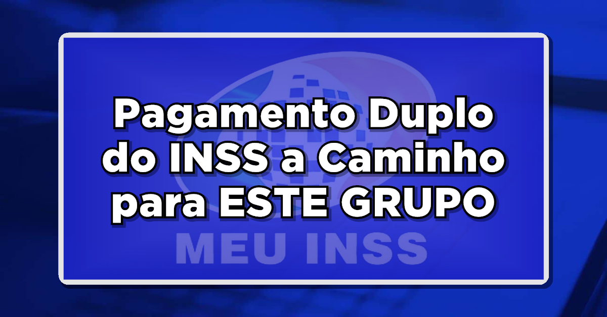 REVELADO: Pagamento Duplo do INSS a Caminho para ESTE GRUPO – Câmara Dá Aval!