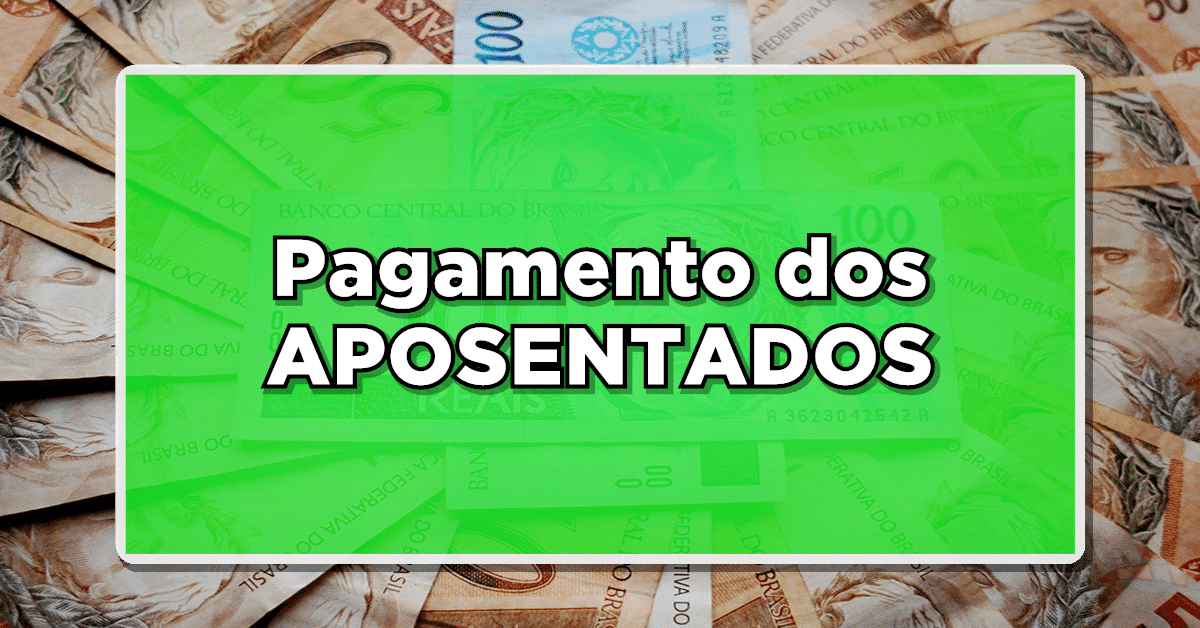 SURPRESA NO PAGAMENTO DOS APOSENTADOS – Confira agora tudo que vai entrar esse mês