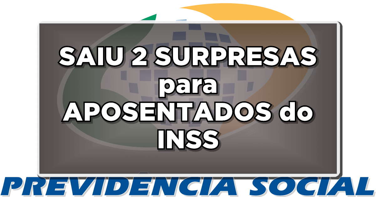 2 Surpresas para Aposentados e Beneficiários do INSS: Quem Receberá Pagamento Extra e o Novo Aumento no Salário em breve