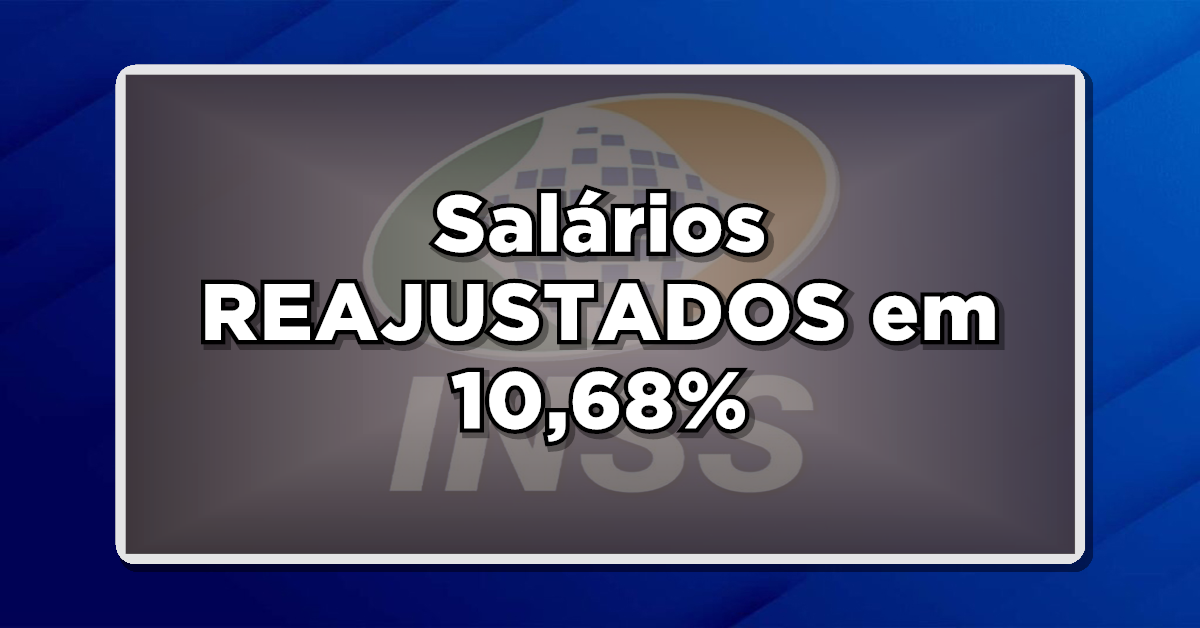 SURPREENDENTE: APOSENTADOS terão seus Salários REAJUSTADOS em 10,68% – Saiba Mais!