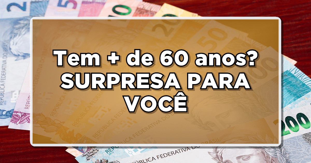 SURPREENDENTE: 11 benefícios ESPECIAIS para idosos acima de 60 anos – Veja agora e aproveite