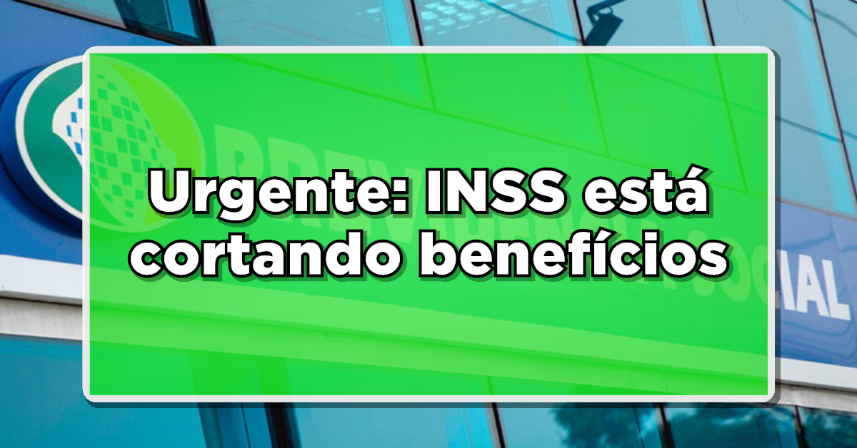 Urgente: INSS está cortando benefícios- Saiba quem será prejudicado