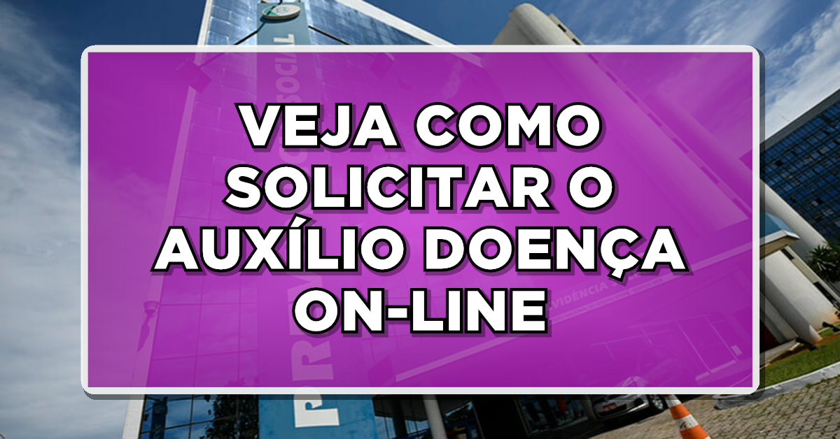Auxílio Doença Online e Sem Perícia: Veja como fazer