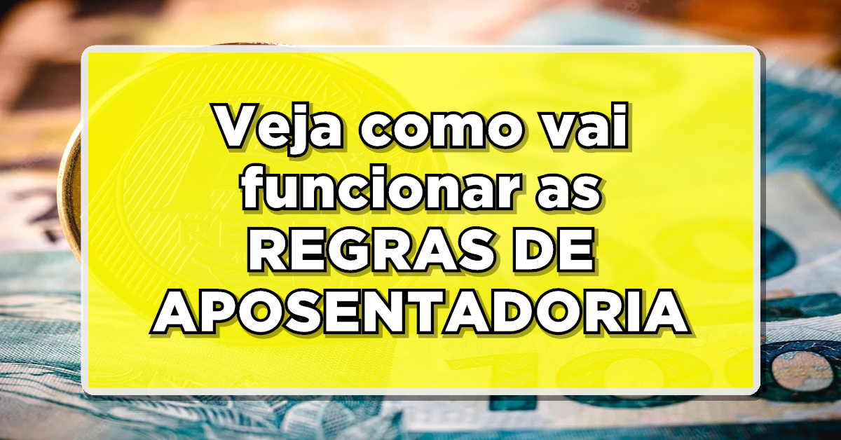 Nasceu entre 1964 a 1969? Veja como vai funcionar as REGRAS DE APOSENTADORIA para você! Confira agora as novidades que saíram