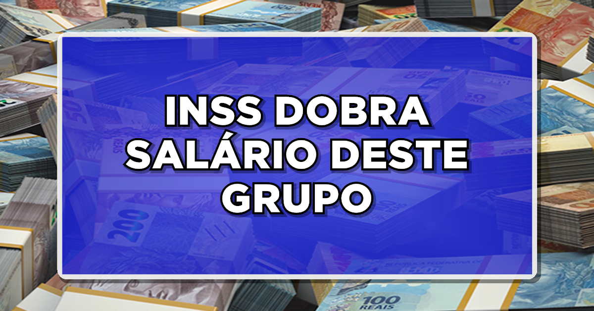 EXCLUSIVO: INSS DOBRA SALÁRIO para ESTE GRUPO – Descubra Agora Quem Recebe o Benefício Extra!