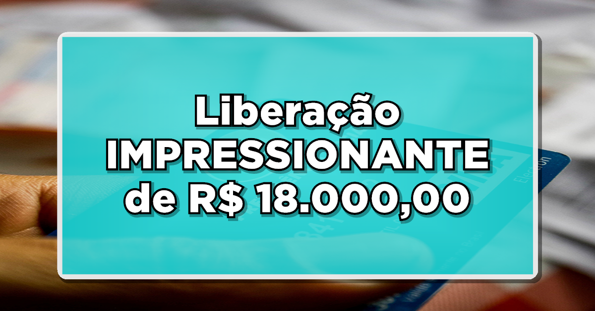 ÚLTIMA HORA: INSS Anuncia Liberação IMPRESSIONANTE de R$ 18.000,00 em NOVEMBRO – Confira Agora!