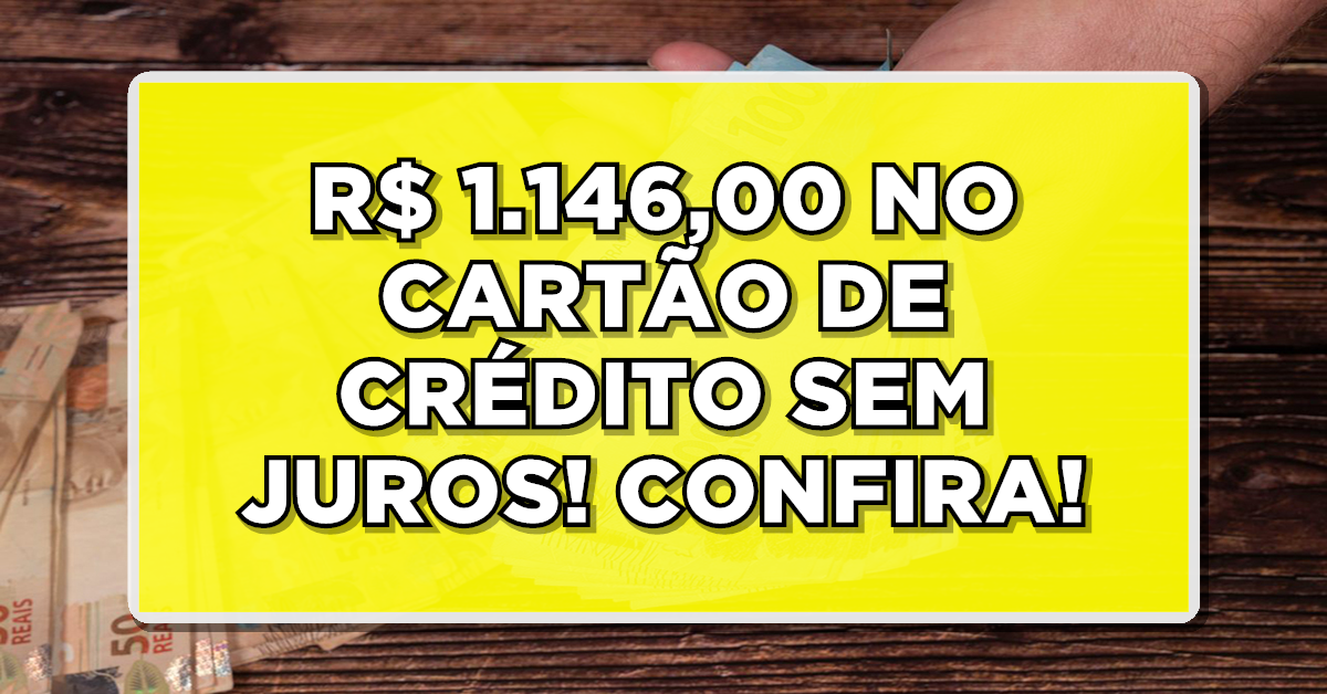 URGENTE: INSS Confirma R$1.146,00 Sem Juros para Usuários de Cartão de Crédito – Veja os Detalhes