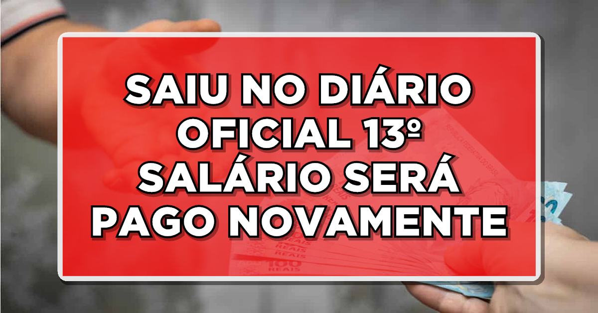 INSS CONFIRMA! SAIU NO DIÁRIO 13º SALÁRIO SERÁ PAGO NOVAMENTE EM NOVEMBRO 2023 EM PARCELA ÚNICA; Lista de quem recebe