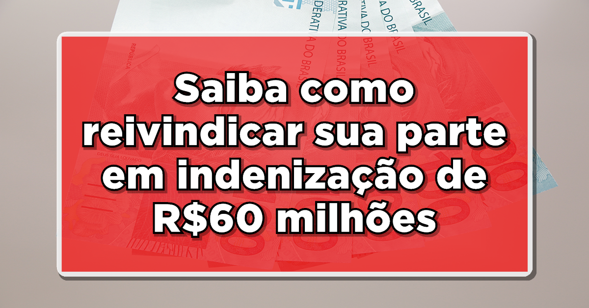Ex-Beneficiários do Auxílio Brasil: Saiba como reivindicar sua parte em indenização de R$60 milhões