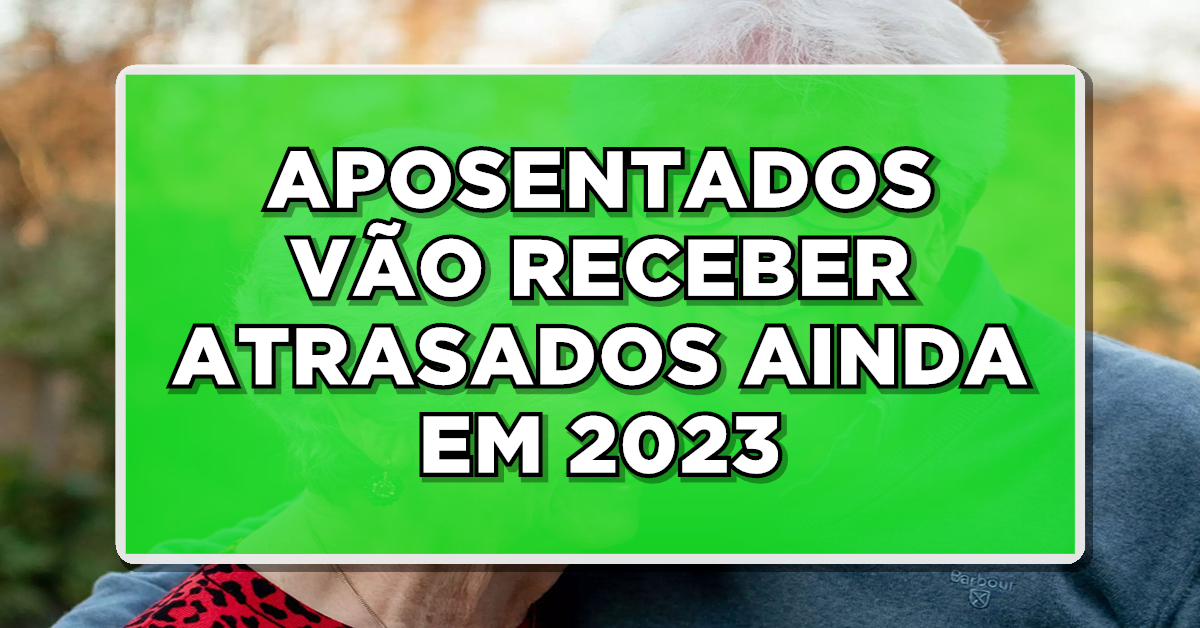 INSS paga atrasados