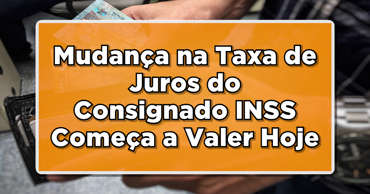 Prepare-se para Economizar: Mudança na Taxa de Juros do Consignado do INSS Começa a Valer Hoje!