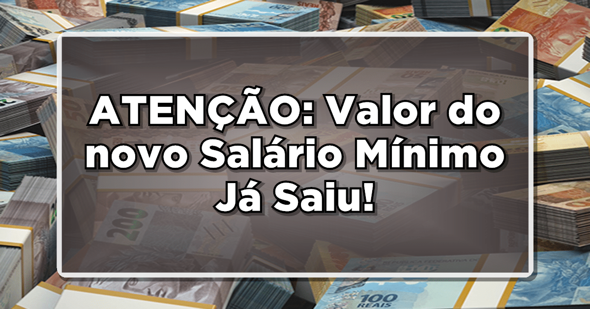OFICIAL: NOVO SALÁRIO MÍNIMO – Calendário de Pagamentos 2024 DATAS E VALORES