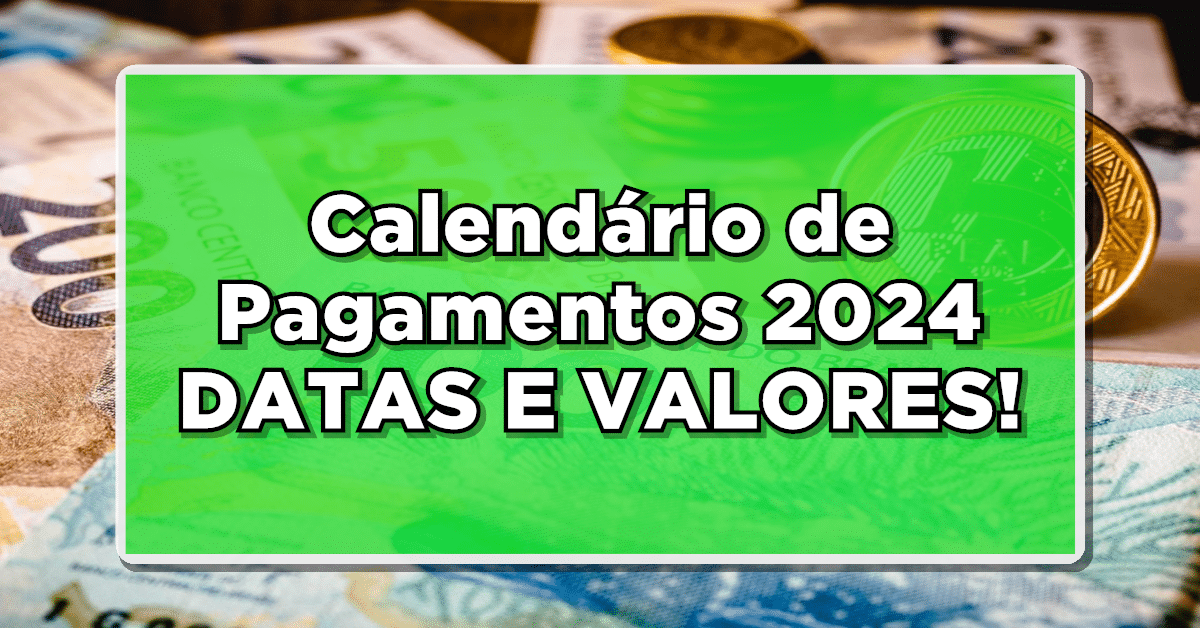 OFICIAL: NOVO SALÁRIO MÍNIMO – Calendário de Pagamentos 2024 DATAS E VALORES! CONFIRA