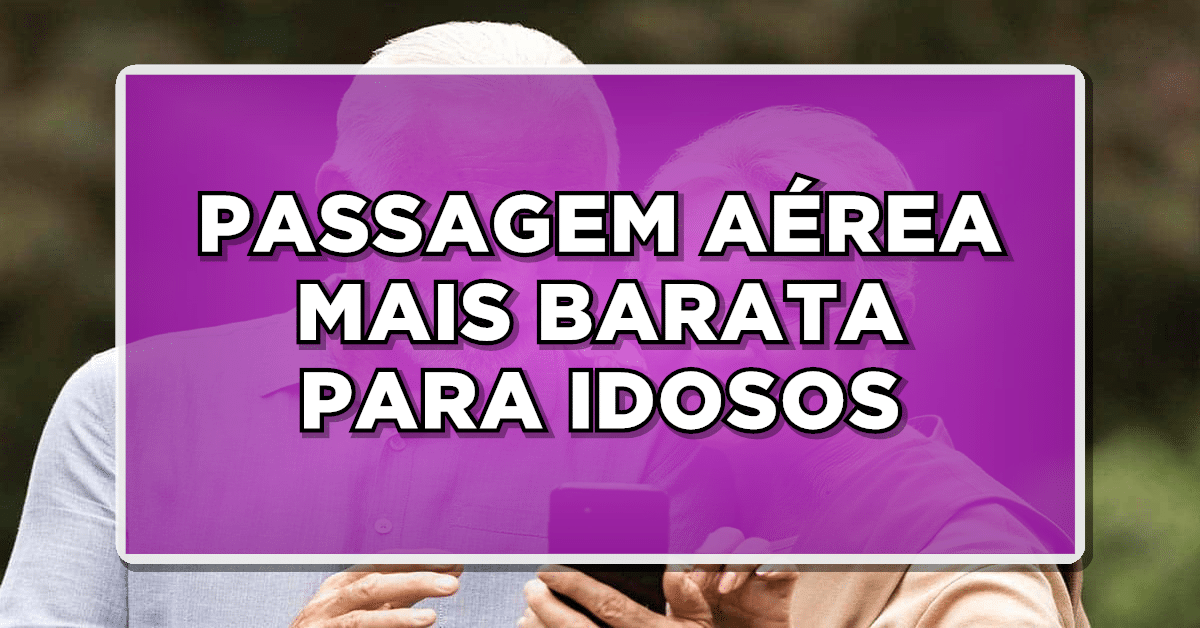 Voa Brasil: Passagens aéreas por R$ 200 para aposentados e estudantes!