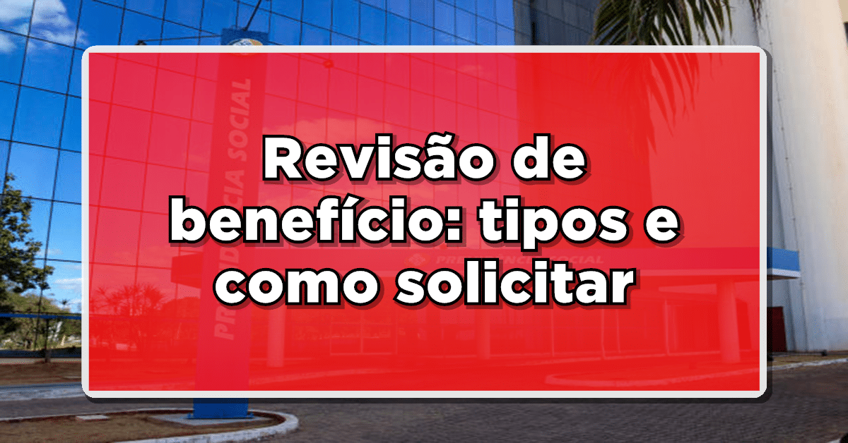Revisão do INSS: Confira Já Como Pode Aumentar o Valor da Sua Aposentadoria – Veja as Dicas!