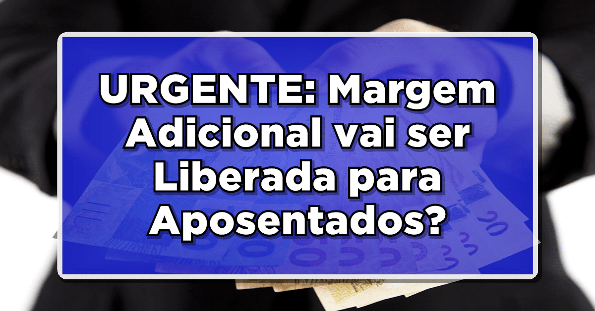 Atenção: Governo vai Liberar a Margem Social em 2024? Quem tem Direito? SAIBA a VERDADE