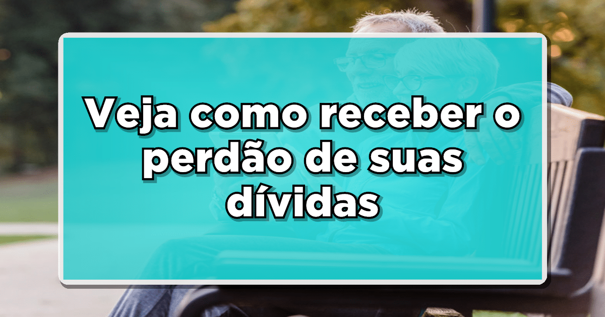 Banco perdoa dívidas de Idosos e Aposentados? Confira