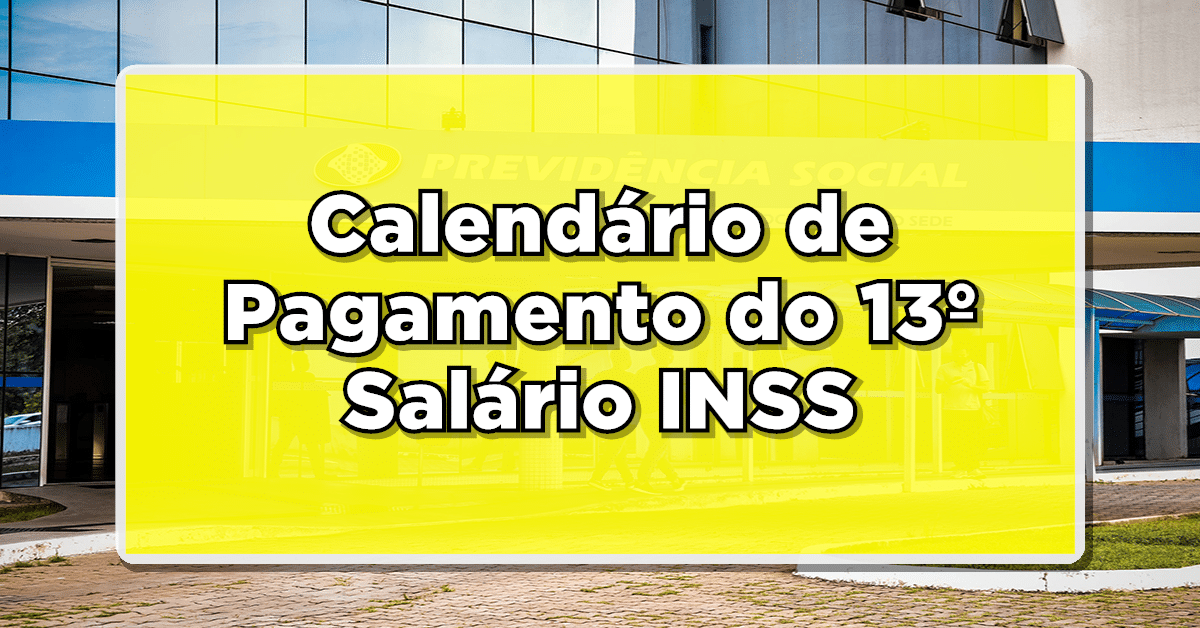 Descubra Já: Calendário de Pagamento do 13º Salário INSS – Confira as Datas de Recebimento!
