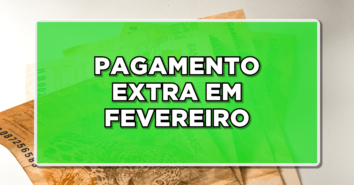 Atenção: Caixa Tem Libera Pagamento Extra em Fevereiro!