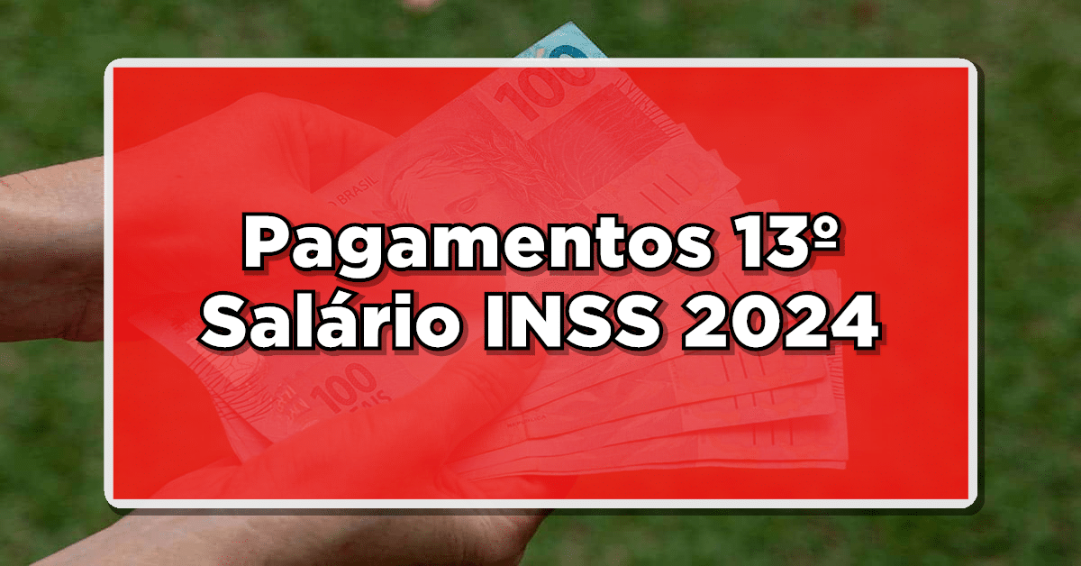 INSS: 1ª PARCELA do 13º SALÁRIO para os APOSENTADOS – CALENDÁRIO INSS 2024 – VEJA DATAS e VALORES