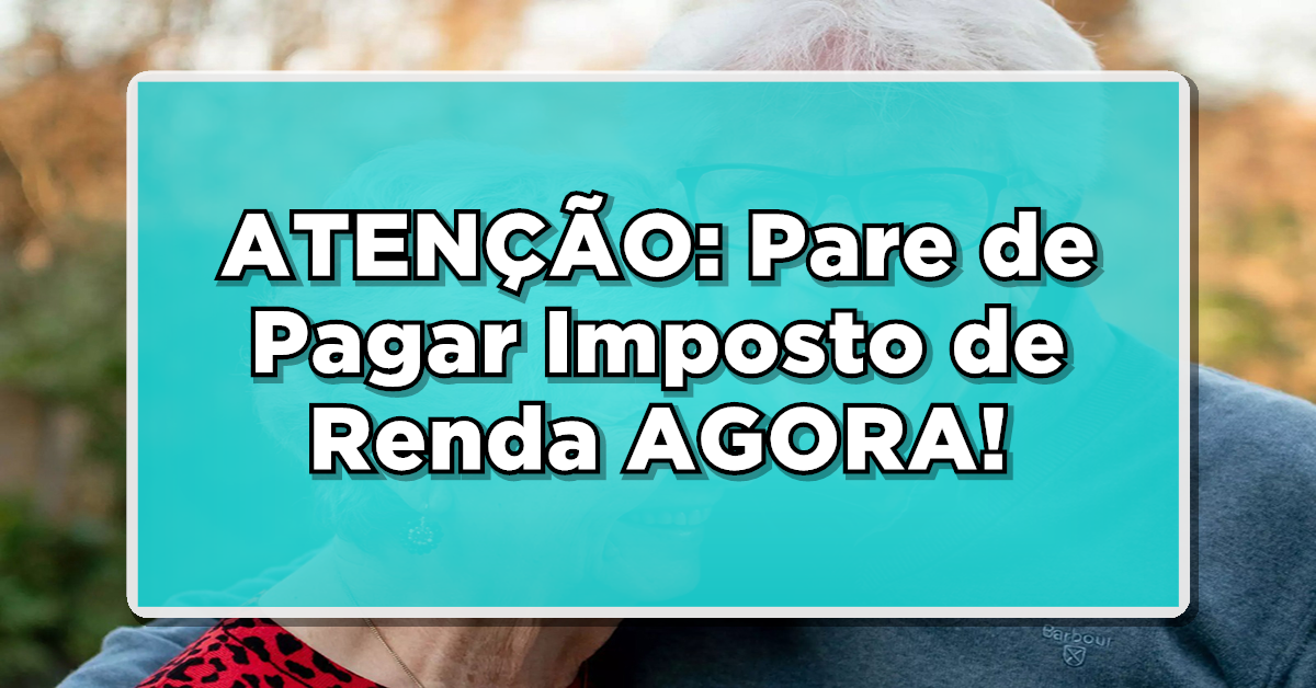 Veja a Lista de Doenças que Isentam Aposentados do Imposto de Renda