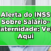 alerta salário maternidade
