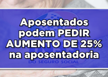 Descubra quem pode receber o adicional de 25% nos benefícios do INSS.